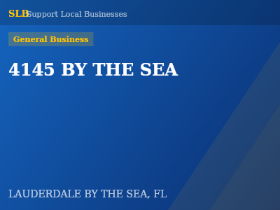 4145 BY THE SEA — General Business in LAUDERDALE BY THE SEA, FL