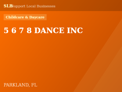 5 6 7 8 DANCE INC — Childcare & Daycare in PARKLAND, FL