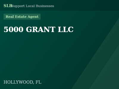 5000 GRANT LLC — Real Estate Agent in HOLLYWOOD, FL