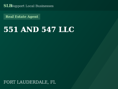 551 AND 547 LLC — Real Estate Agent in FORT LAUDERDALE, FL