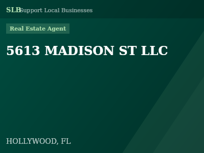 5613 MADISON ST LLC — Real Estate Agent in HOLLYWOOD, FL