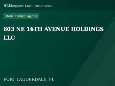 603 NE 16TH AVENUE HOLDINGS LLC — Real Estate Agent in FORT LAUDERDALE, FL