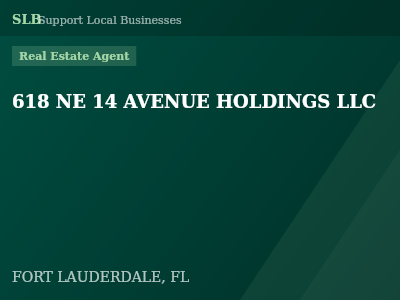 618 NE 14 AVENUE HOLDINGS LLC — Real Estate Agent in FORT LAUDERDALE, FL
