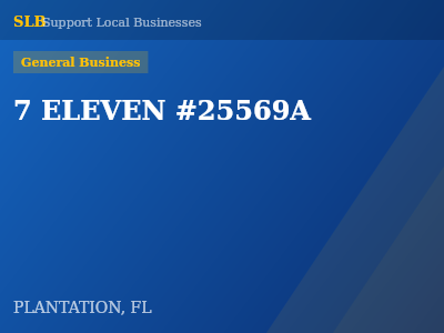 7 ELEVEN #25569A — General Business in PLANTATION, FL