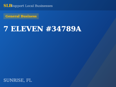 7 ELEVEN #34789A — General Business in SUNRISE, FL