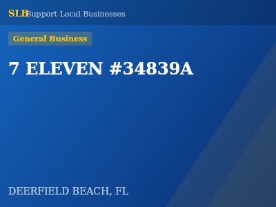 7 ELEVEN #34839A — General Business in DEERFIELD BEACH, FL