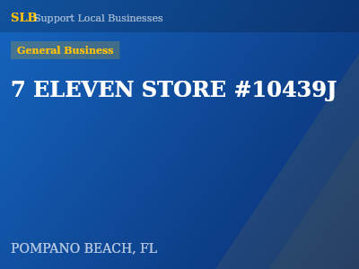 7 ELEVEN STORE #10439J — General Business in POMPANO BEACH, FL
