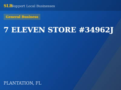 7 ELEVEN STORE #34962J — General Business in PLANTATION, FL