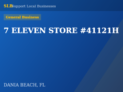 7 ELEVEN STORE #41121H — General Business in DANIA BEACH, FL