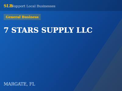 7 STARS SUPPLY LLC — General Business in MARGATE, FL