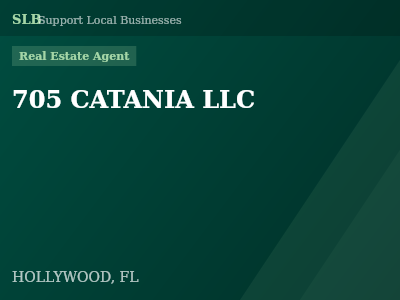 705 CATANIA LLC — Real Estate Agent in HOLLYWOOD, FL