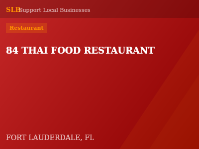 84 THAI FOOD RESTAURANT — Restaurant in FORT LAUDERDALE, FL