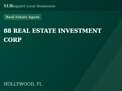 88 REAL ESTATE INVESTMENT CORP — Real Estate Agent in HOLLYWOOD, FL