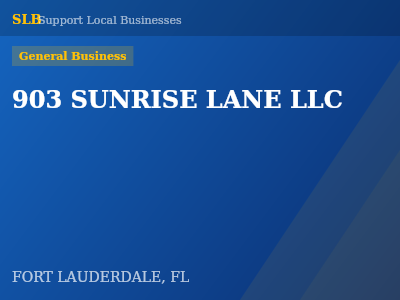 903 SUNRISE LANE LLC — General Business in FORT LAUDERDALE, FL