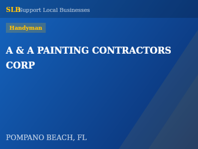 A & A PAINTING CONTRACTORS CORP — Handyman in POMPANO BEACH, FL