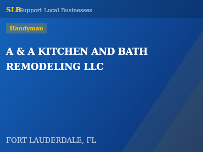 A & A KITCHEN AND BATH REMODELING LLC — Handyman in FORT LAUDERDALE, FL