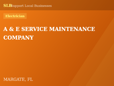 A & E SERVICE MAINTENANCE COMPANY — Electrician in MARGATE, FL
