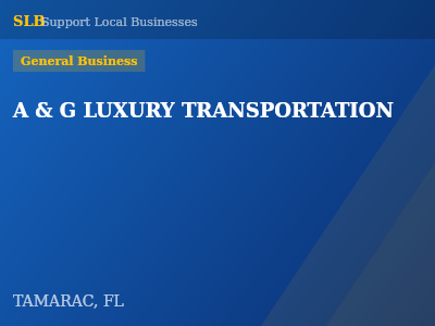 A & G LUXURY TRANSPORTATION — General Business in TAMARAC, FL