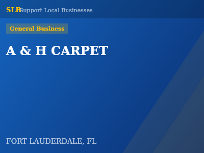 A & H CARPET — General Business in FORT LAUDERDALE, FL