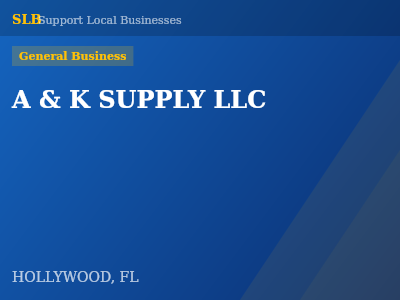 A & K SUPPLY LLC — General Business in HOLLYWOOD, FL