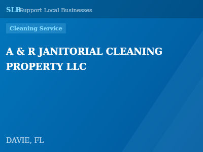 A & R JANITORIAL CLEANING PROPERTY LLC — Cleaning Service in DAVIE, FL