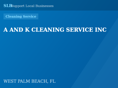 A AND K CLEANING SERVICE INC — Cleaning Service in WEST PALM BEACH, FL