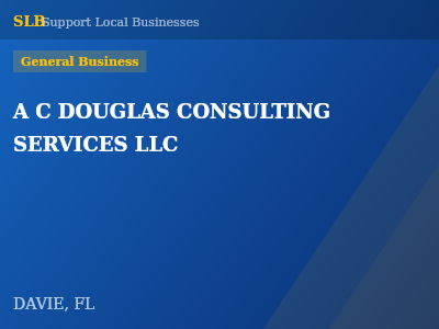A C DOUGLAS CONSULTING SERVICES LLC — General Business in DAVIE, FL