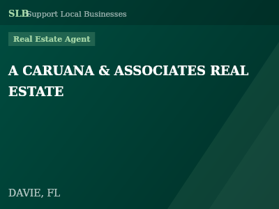A CARUANA & ASSOCIATES REAL ESTATE — Real Estate Agent in DAVIE, FL