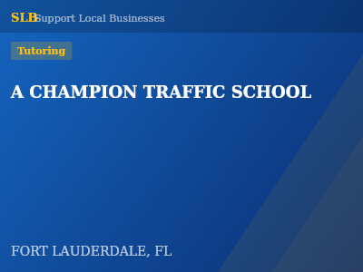 A CHAMPION TRAFFIC SCHOOL — Tutoring in FORT LAUDERDALE, FL
