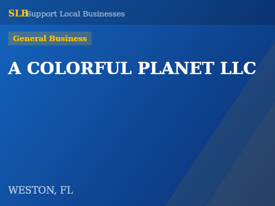 A COLORFUL PLANET LLC — General Business in WESTON, FL