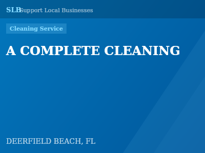 A COMPLETE CLEANING — Cleaning Service in DEERFIELD BEACH, FL