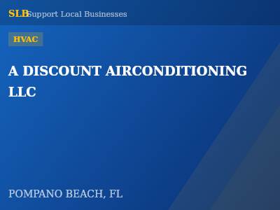 A DISCOUNT AIRCONDITIONING LLC — HVAC in POMPANO BEACH, FL