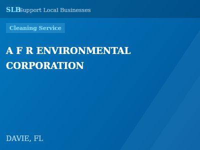 A F R ENVIRONMENTAL CORPORATION — Cleaning Service in DAVIE, FL