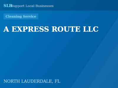 A EXPRESS ROUTE LLC — Cleaning Service in NORTH LAUDERDALE, FL