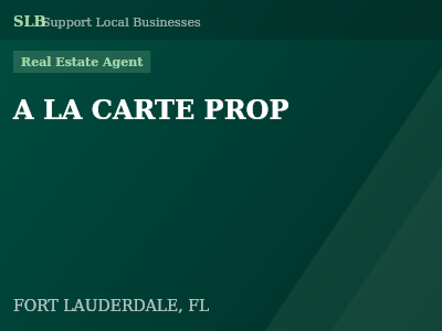 A LA CARTE PROP — Real Estate Agent in FORT LAUDERDALE, FL