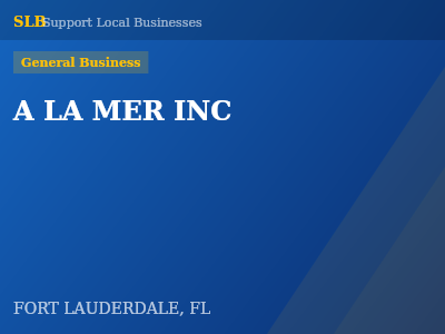 A LA MER INC — General Business in FORT LAUDERDALE, FL