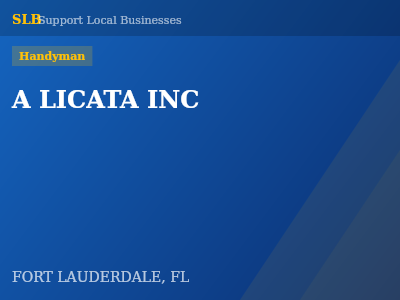 A LICATA INC — Handyman in FORT LAUDERDALE, FL