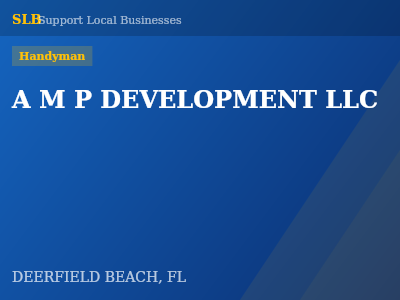 A M P DEVELOPMENT LLC — Handyman in DEERFIELD BEACH, FL