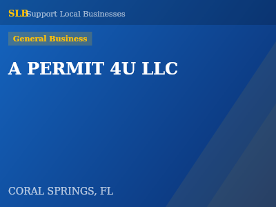 A PERMIT 4U LLC — General Business in CORAL SPRINGS, FL