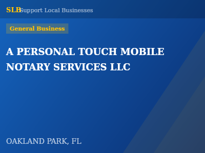 A PERSONAL TOUCH MOBILE NOTARY SERVICES LLC — General Business in OAKLAND PARK, FL
