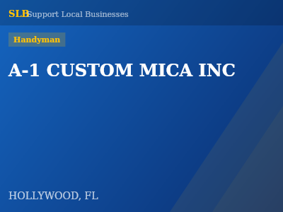 A-1 CUSTOM MICA INC — Handyman in HOLLYWOOD, FL