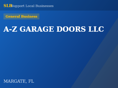 A-Z GARAGE DOORS LLC — General Business in MARGATE, FL