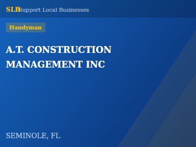 A.T. CONSTRUCTION MANAGEMENT INC — Handyman in SEMINOLE, FL