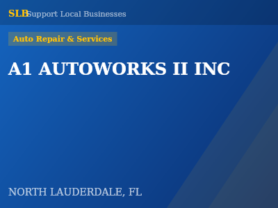 A1 AUTOWORKS II INC — Auto Repair & Services in NORTH LAUDERDALE, FL