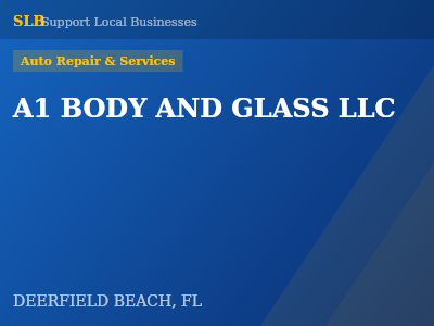 A1 BODY AND GLASS LLC — Auto Repair & Services in DEERFIELD BEACH, FL