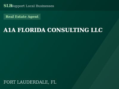 A1A FLORIDA CONSULTING LLC — Real Estate Agent in FORT LAUDERDALE, FL