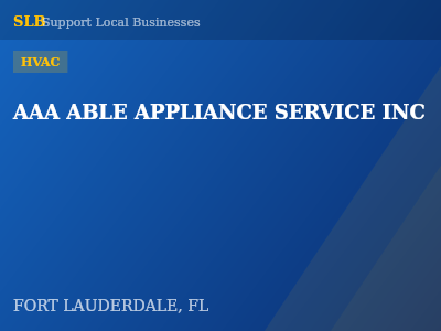 AAA ABLE APPLIANCE SERVICE INC — HVAC in FORT LAUDERDALE, FL