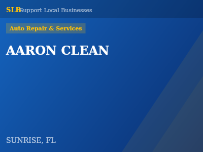 AARON CLEAN — Auto Repair & Services in SUNRISE, FL