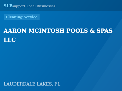 AARON MCINTOSH POOLS & SPAS LLC — Cleaning Service in LAUDERDALE LAKES, FL
