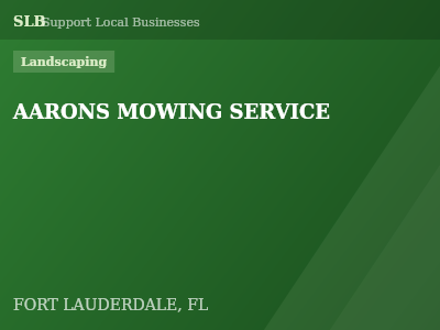 AARONS MOWING SERVICE — Landscaping in FORT LAUDERDALE, FL